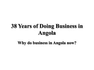 38 Years of Doing Business in Angola