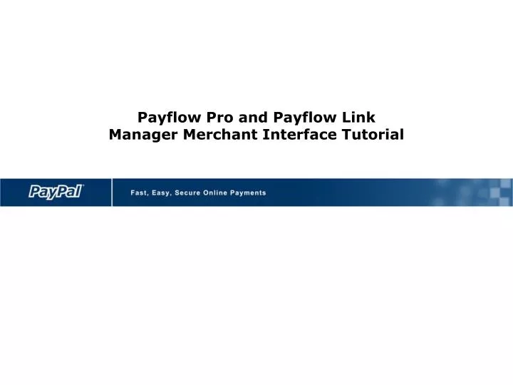 payflow pro and payflow link manager merchant interface tutorial