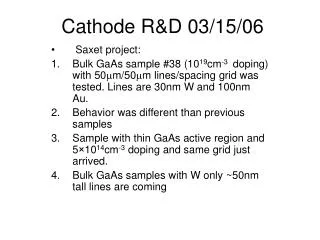 Cathode R&amp;D 03/15/06
