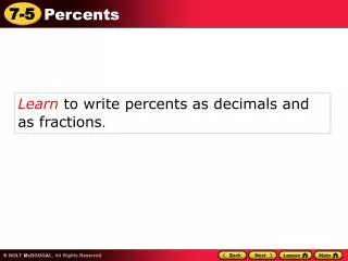 Learn to write percents as decimals and as fractions .