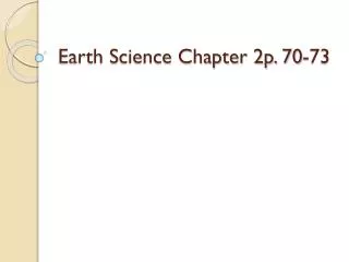 Earth Science Chapter 2p. 70-73