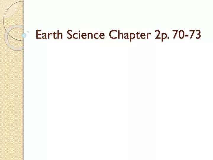 earth science chapter 2p 70 73