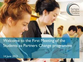 Welcome to the First Meeting of the Students as Partners Change programme