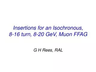 Insertions for an Isochronous, 8-16 turn, 8-20 GeV, Muon FFAG