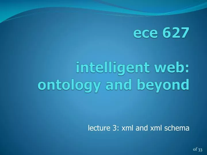 ece 627 intelligent web ontology and beyond