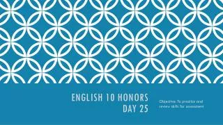 English 10 Honors Day 25