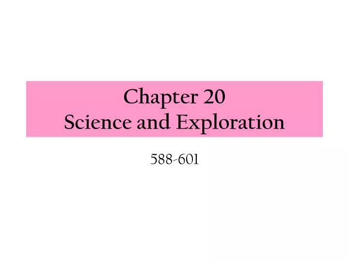 chapter 20 science and exploration