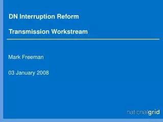 DN Interruption Reform Transmission Workstream