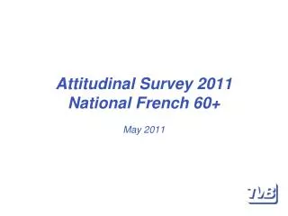 Attitudinal Survey 2011 National French 60+ May 2011