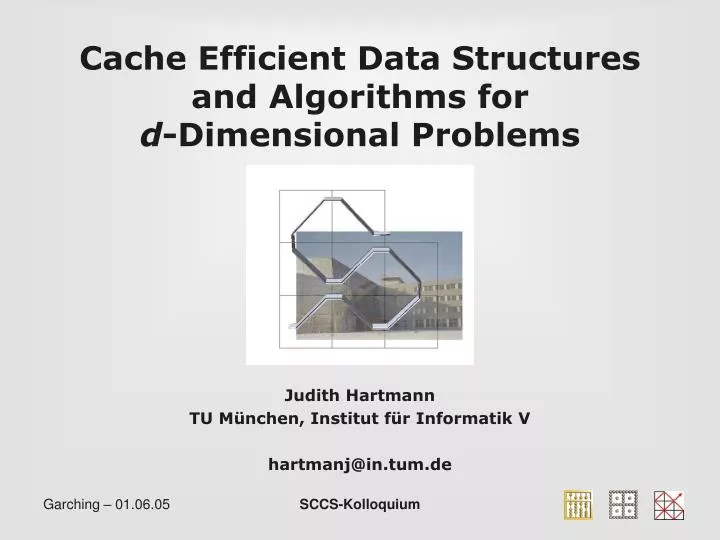 cache efficient data structures and algorithms for d dimensional problems