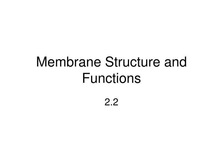 membrane structure and functions