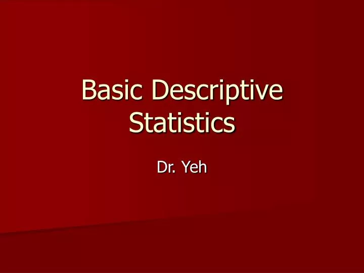 basic descriptive statistics