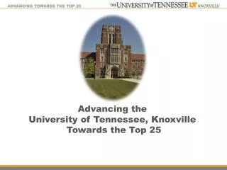 Advancing the University of Tennessee, Knoxville Towards the Top 25