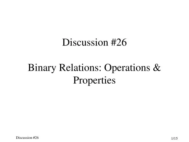 discussion 26 binary relations operations properties