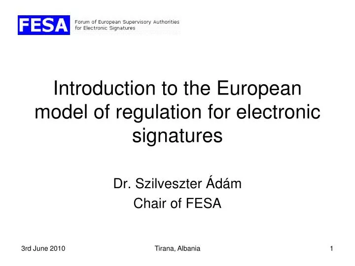 introduction to the european model of regulation for electronic signatures