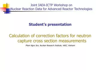 Joint IAEA-ICTP Workshop on Nuclear Reaction Data for Advanced Reactor Technologies