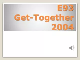 E93 Get-Together 2004