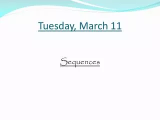 Tues day , March 11