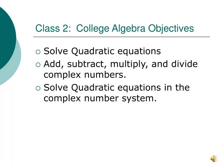class 2 college algebra objectives