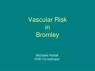 Vascular Risk in Bromley