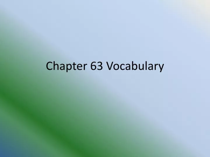 chapter 63 vocabulary