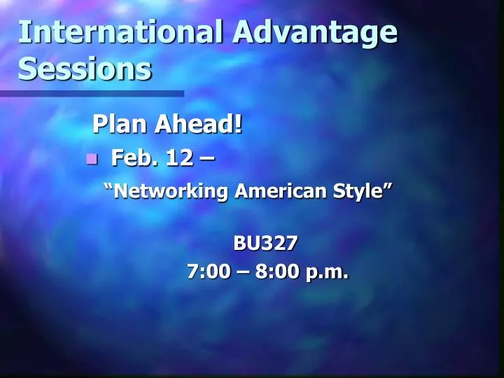 international advantage sessions