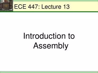 ECE 447: Lecture 13