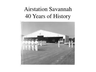 Airstation Savannah 40 Years of History
