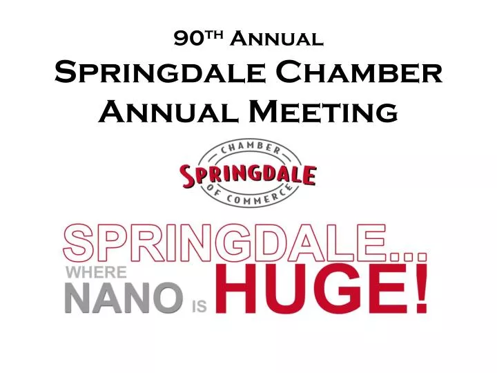 90 th annual springdale chamber annual meeting