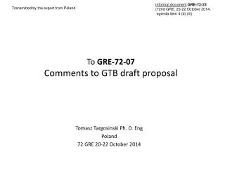 To GRE-72-07 Comments to GTB draft proposal