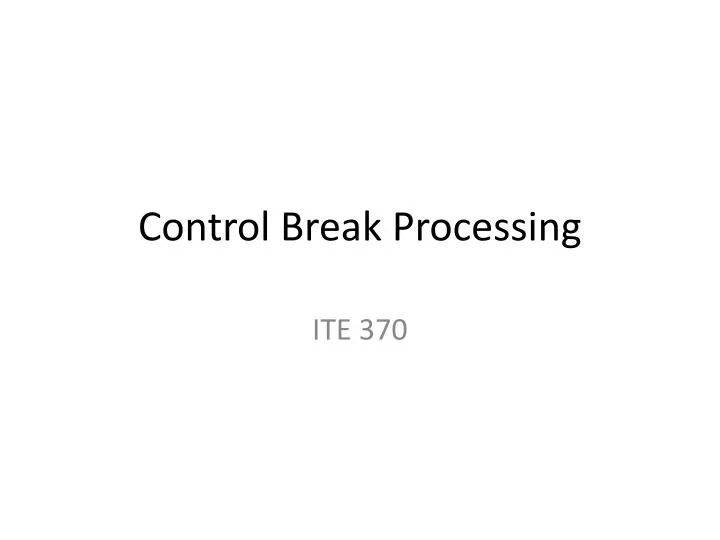 control break processing