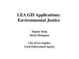 LEA GIS Applications: Environmental Justice