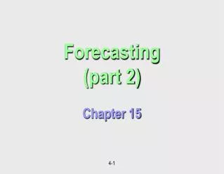 Forecasting (part 2) Chapter 15