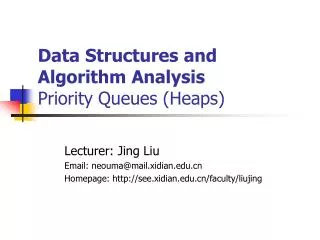 Data Structures and Algorithm Analysis Priority Queues (Heaps)