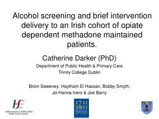 Catherine Darker (PhD) Department of Public Health &amp; Primary Care Trinity College Dublin