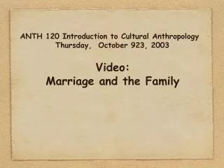 ANTH 120 Introduction to Cultural Anthropology Thursday, October 923, 2003