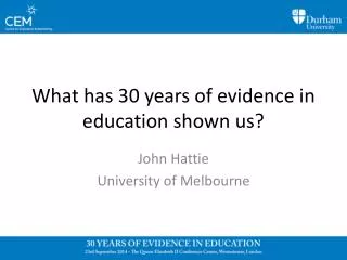 What has 30 years of evidence in education shown us?