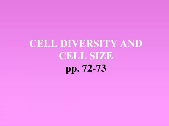 cell diversity and cell size pp 72 73