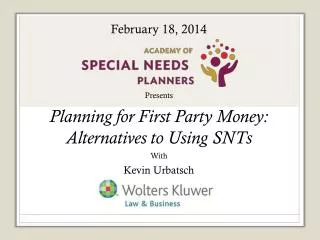 Presents Planning for First Party Money: Alternatives to Using SNTs With Kevin Urbatsch