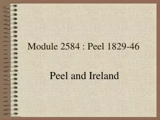 Module 2584 : Peel 1829-46