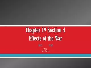 Chapter 19 Section 4 Effects of the War