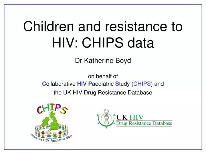 children and resistance to hiv chips data