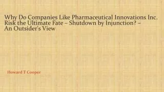 Why Do Companies Like Pharmaceutical Innovations Inc. Risk t
