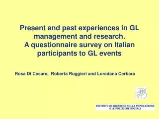 Present and past experiences in GL management and research.