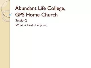 Abundant Life College, GPS Home Church