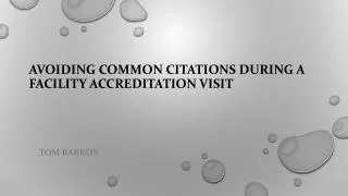 Avoiding Common Citations during a Facility Accreditation Vi