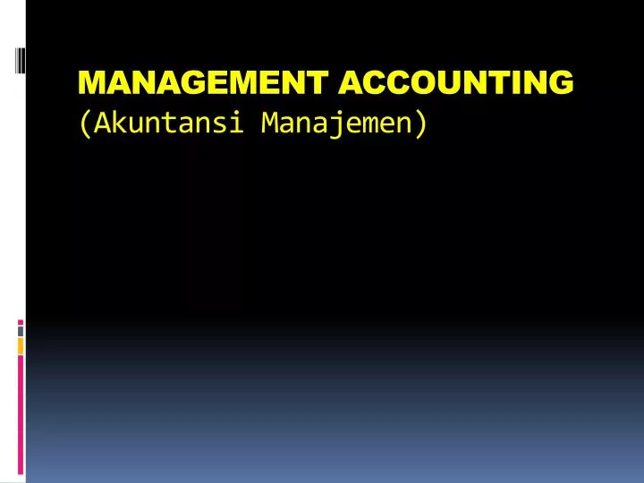 management accounting akuntansi manajemen