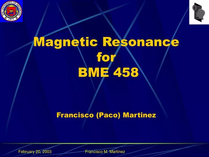 magnetic resonance for bme 458 francisco paco martinez