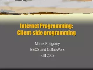 Internet Programming: Client-side programming