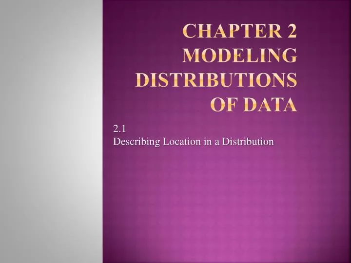 chapter 2 modeling distributions of data